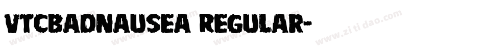 VTCBadNausea Regular字体转换